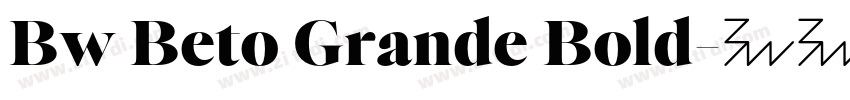 Bw Beto Grande Bold字体转换